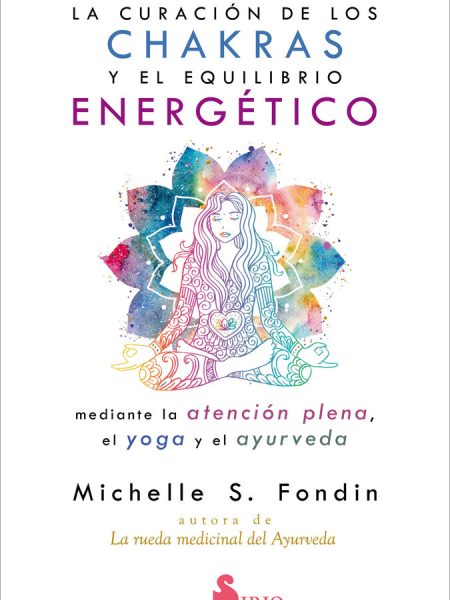 La Curacion de los Chakras y el Equilibrio Energetico Median-Fondin Michelle