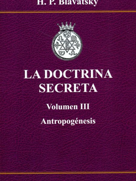 La Doctrina Secreta. Volumen Iii. Antropogenesis.-Blavatsky