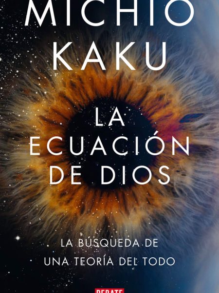 La Ecuacion de Dios-Kaku Michio