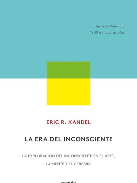 La Era Del Inconsciente-Kandel Eric R.