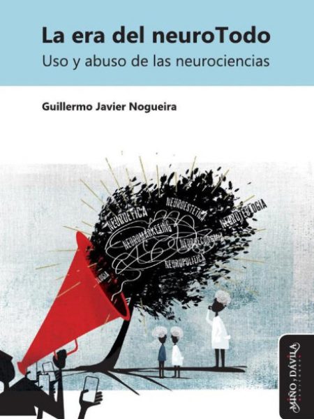 La Era Del Neurotodo-Guillermo Javier Nogueira
