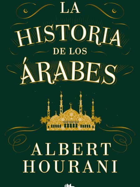 La Historia de los Arabes-Albert Hourani
