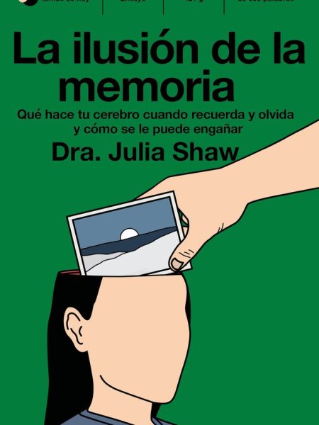 La Ilusion de la Memoria-Julia Shaw