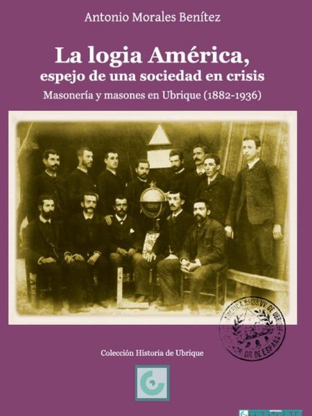 La Logia America Espejo de Una Sociedad En Crisis-Morales Benitez Antonio