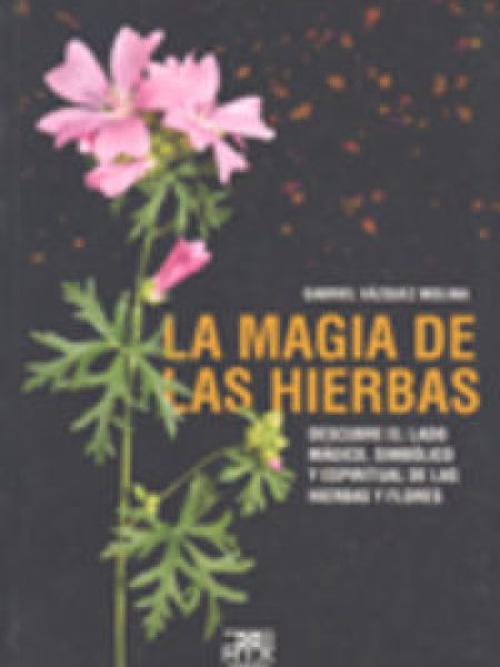 La Magia de las Hierbas Sokoa-Vazquez Molina Gabriel