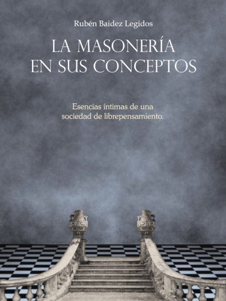 La Masoneria En Sus Conceptos-Baidez Legidos Ruben