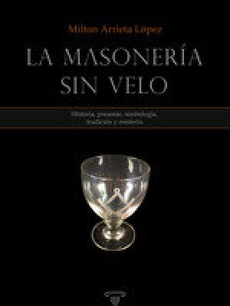 La Masoneria sin Velo-Arrieta Lopez Milton