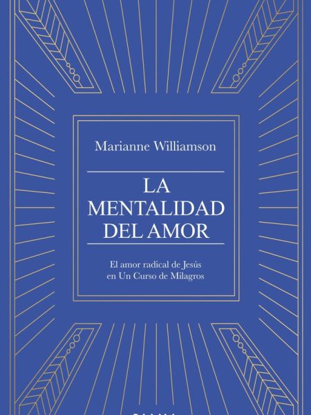 La Mentalidad Del Amor-Marianne Williamson