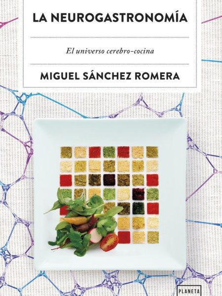 La Neurogastronomia-Miguel Sanchez Romera