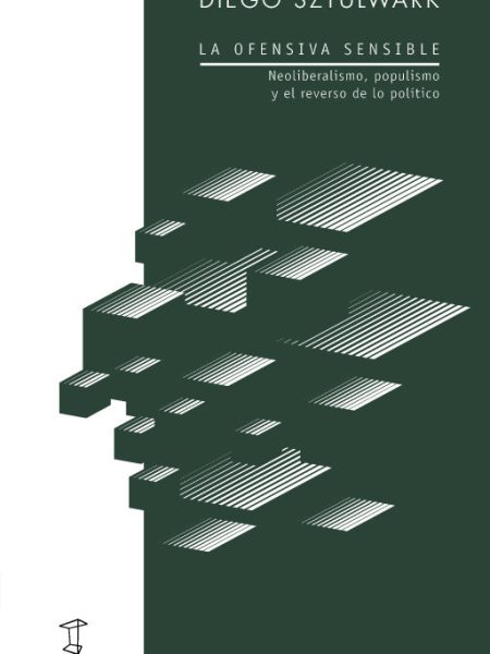 La Ofensiva Sensible-Diego Sztulwark
