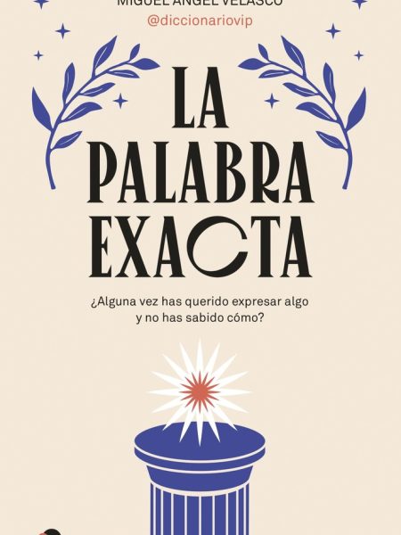 La Palabra Exacta-Miguel Angel Velasco