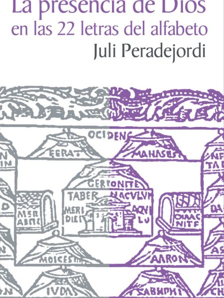 La Presencia de Dios En las 22 En las 22 Letras Del Alfabet-Peradejordi Juli