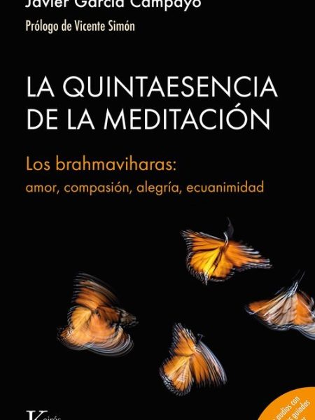 La Quintaesencia de la Meditacion-Garcia Campayo Javier