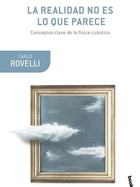 La Realidad no Es Lo Que Parece-Carlo Rovelli