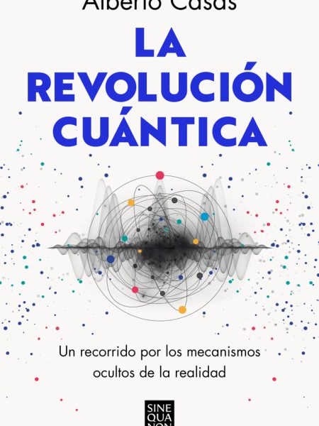 La Revolucion Cuantica-Casas Alberto