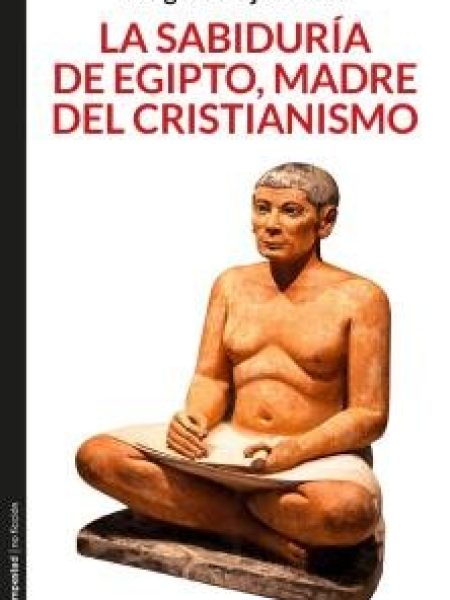 La Sabiduria de Egipto Madre Del Cristianismo-Pujol Boix Llogari