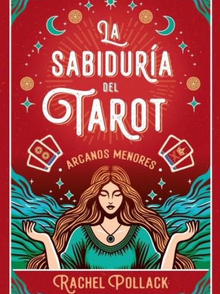 La Sabiduria Del Tarot de Rachel Pollack-Pollack Rachel