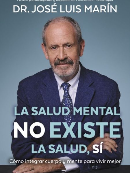 La Salud Mental no Existe-Jose Luis Marin