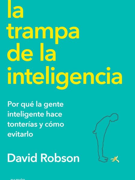La Trampa de la Inteligencia-Robson David