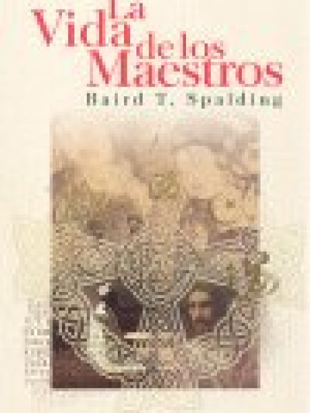 La Vida de los Maestros-Spalding Baird T.