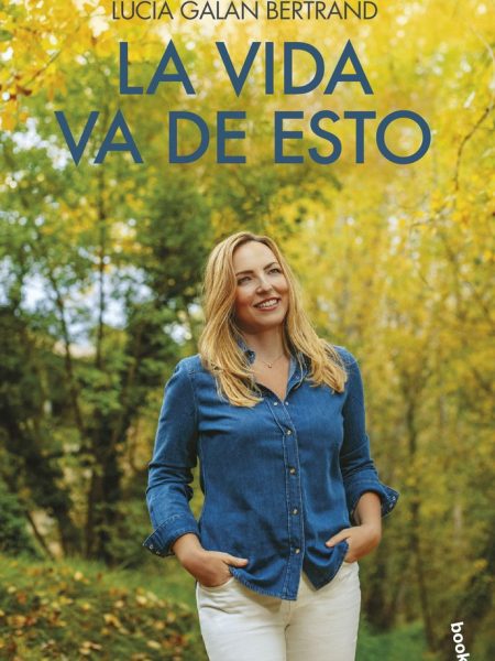 La Vida Va de Esto-Lucia Galan Bertrand