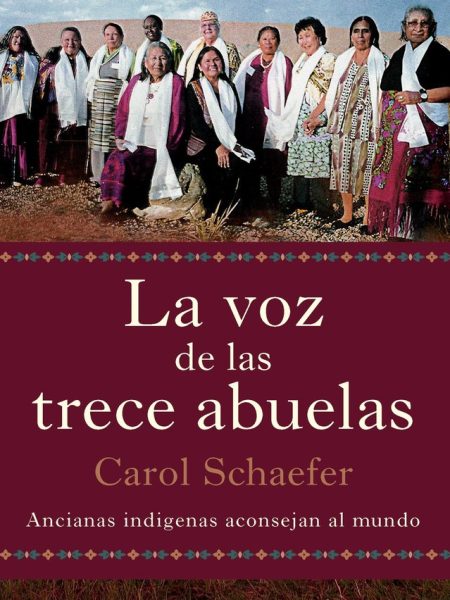 La Voz de las Trece Abuelas-Carol Schaefer
