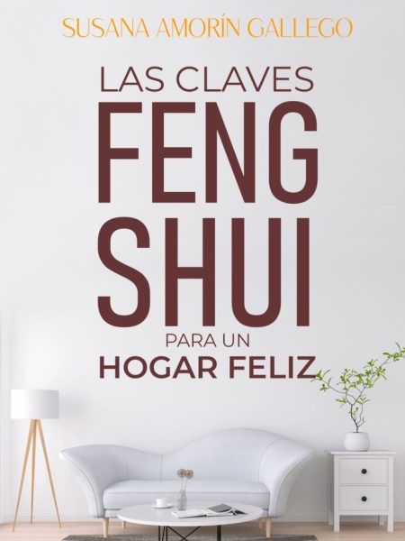 Las Claves Feng Shui para Un Hogar Feliz-