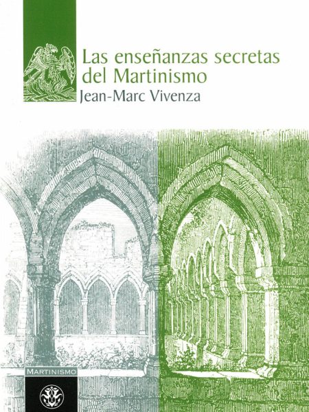 Las Enseñanzas Secretas Del Martinismo-Vivenza Jean-marc