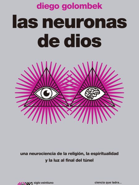 Las Neuronas de Dios-Golombek Diego