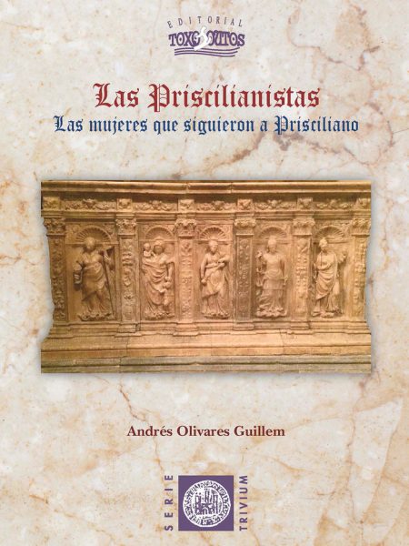 Las Priscilianistas-Olivares Guillen Andrés