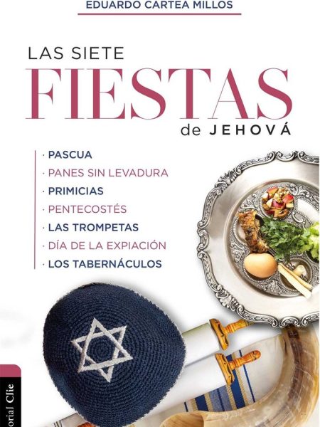 Las Siete Fiestas de Jehova-Cartea Millos Eduardo