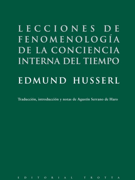 Lecciones Fenomenologia Conciencia Interna Del Tiempo-Husserl Edmund