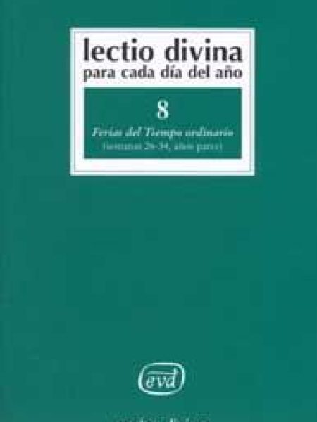 Lectio Divina para Cada Dia Del Año: Ferias Del Tiempo Ordin-Zevini Giorgio y Pier Giordano Cabra