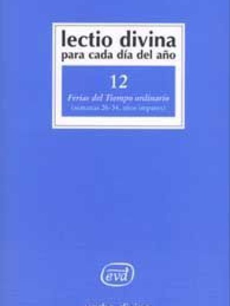 Lectio Divina para Cada Dia Del Año: Ferias Del Tiempo Ordin-Zevini Giorgio y Pier Giordano Cabra
