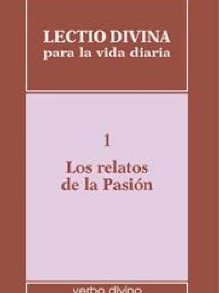 Lectio Divina para la Vida Diaria: los Relatos de la Pasion-Zevini Giorgio y Pier Giordano Cabra