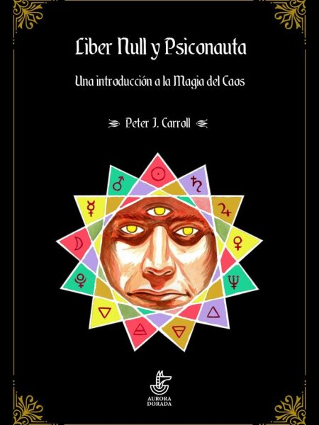 Liber Null y Psiconauta Introduccion a la Magia Del Caos-J. Carroll Peter