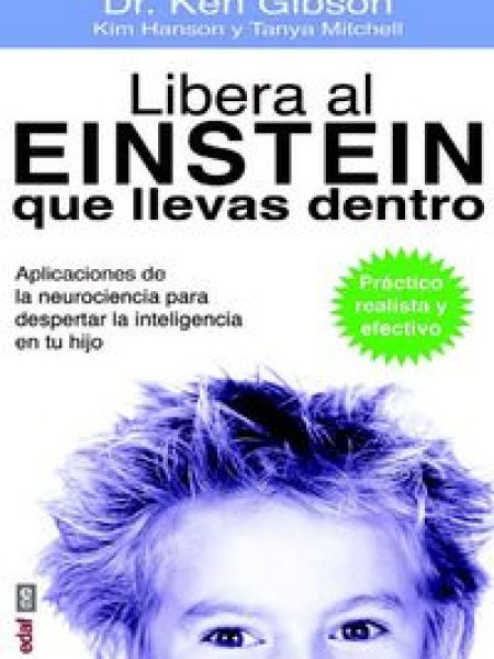 Libera Al Einstein Que Llevas Dentro-Gibsom Dr. Ken