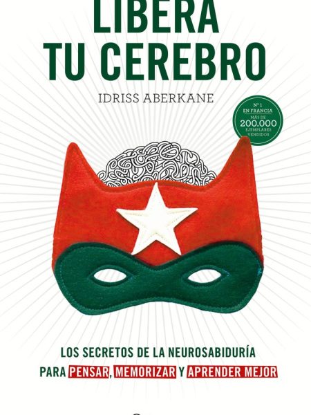 Libera Tu Cerebro-Aberkane Idriss