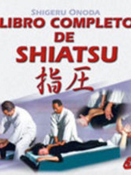 Libro Completo de Shiatsu-Onoda Shigeru
