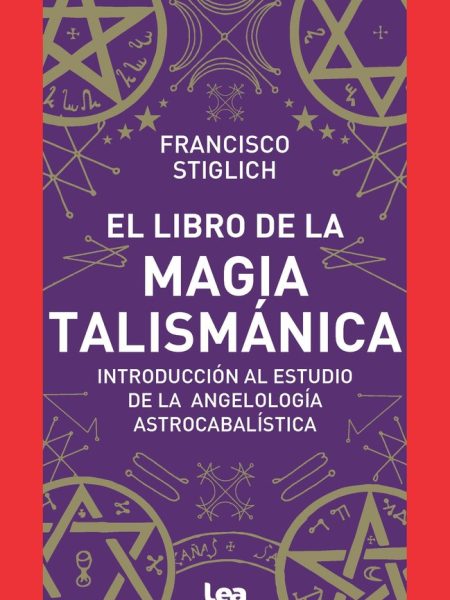 Libro de la Magia Talismatica el-Stiglich Francisco