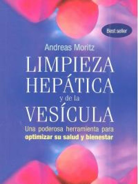 Limpieza Hepatica y de la Vesicula-Moritz Andreas