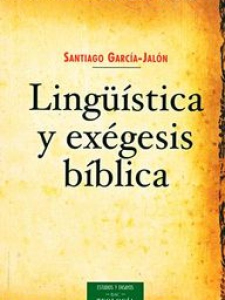 Linguistica y Exegesis Biblica-García-jalón de la Lama Santiago