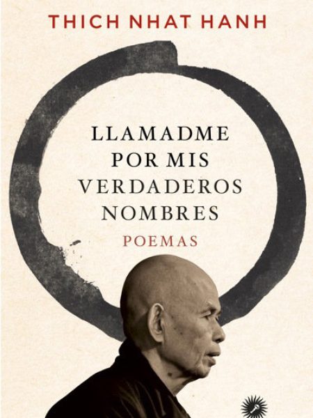 Llamadme por Mis Verdaderos Nombres-Thich Nhat Hanh