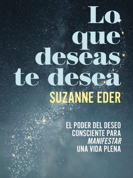Lo Que Deseas Te Desea-Suzanne Eder