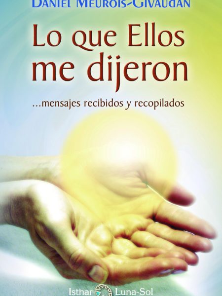 Lo Que ellos Me Dijeron-Meurois Daniel