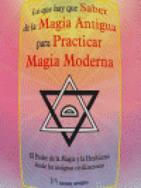 Lo Que Hay Que Saber de la Magia Antigua-Aa.vv