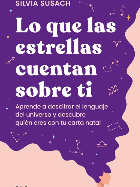 Lo Que las Estrellas Cuentan sobre Ti-Silvia Susach