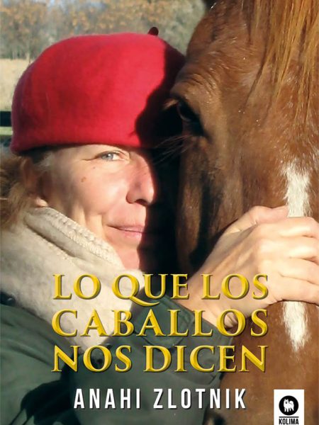 Lo Que los Caballos Nos Dicen-Zlotik Anahi