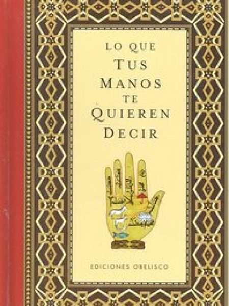 Lo Que Tus Manos Te Quieren Decir-Anónimo