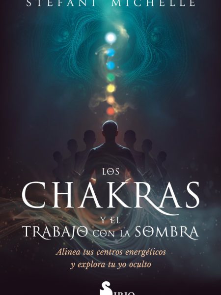 Los Chakras y el Trabajo con la Sombra-Michelle Stefani